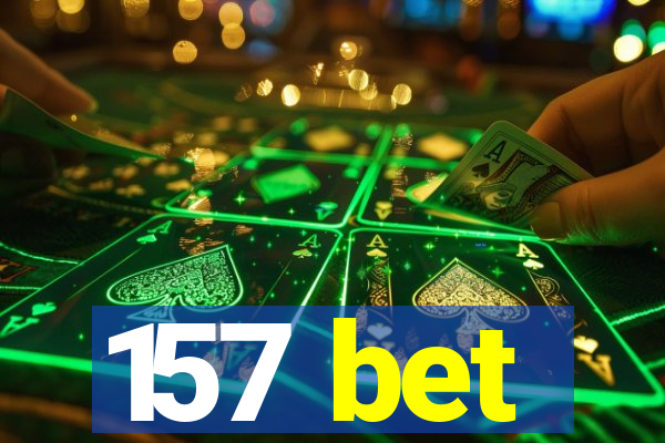 157 bet